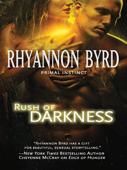 Title details for Rush of Darkness by Rhyannon Byrd - Available